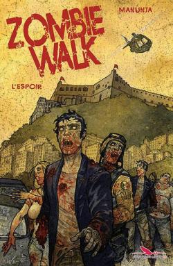 Zombie Walk, tome 2 : L'espoir par Giuseppe Manunta