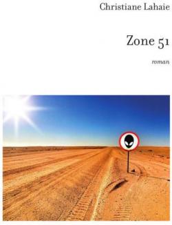 Zone 51 par Christiane Lahaie