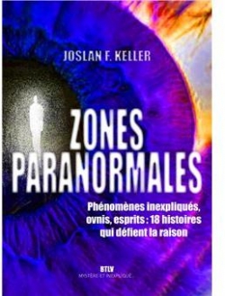 Zones paranormales par Joslan F. Keller
