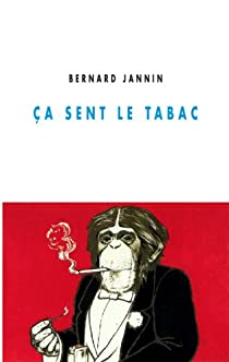 a sent le tabac par Bernard Jannin
