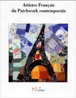 artistes franais du patchwork contemporain par Christophe Hord