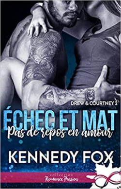 Drew & Courtney, tome 2 : Pas de repos en amour par Kennedy Fox