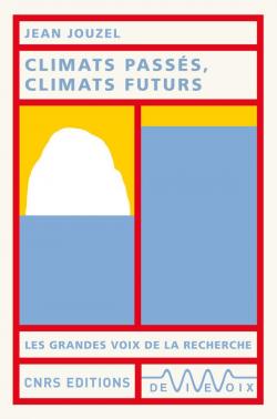 Climats passs, climats futurs par Jean Jouzel