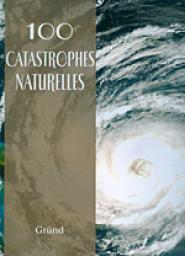 100 catastrophes naturelles par Jordi Vigu