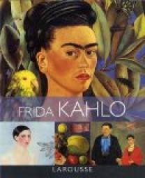 100 chefs-d'oeuvre de Frida Kahlo par Gerry Souter