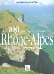 100 plus belles balades en Rhne-Alpes par Les Crations du Plican
