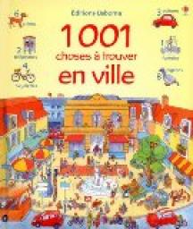 1001 Choses  trouver en ville par Anna Milbourne