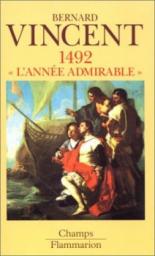 1492. L'anne admirable par Bernard Vincent