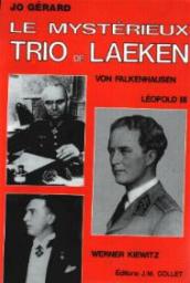 1940 - 1944 Le mystrieux trio de Laeken par Jo Grard