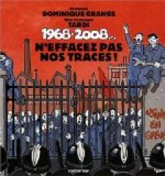 1968-2008 : N'effacez pas nos traces par Dominique Grange