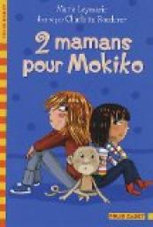 2 mamans pour Mokiko par Marie Leymarie