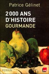 2000 Ans d'histoire gourmande par Patrice Glinet