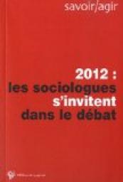 2012 : les sociologues s'invitent dans le dbat par Louis Pinto