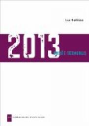2013 : Anne-terminus par Luc Dellisse