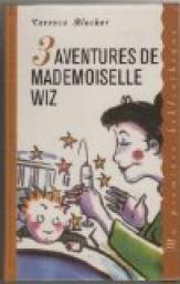 3 aventures de Mademoiselle Wiz par Terence Blacker