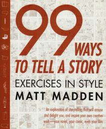 99 ways to tell a story : exercices in style par Matt Madden