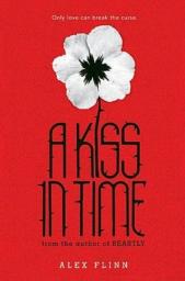 A Kiss in Time par Alex Flinn