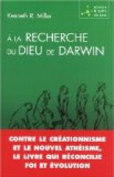 A la recherche du dieu de Darwin par Kenneth Raymond Miller