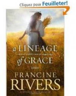 A lineage of grace par Francine Rivers