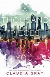 A thousand pieces of you par Claudia Gray
