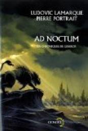 AD Noctum, Les Chroniques de Genikor par Ludovic Lamarque
