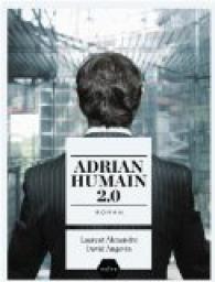 Adrian Humain 2.0 par David Angevin