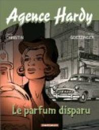 Agence Hardy, tome 1 : Le parfum disparu par Pierre Christin