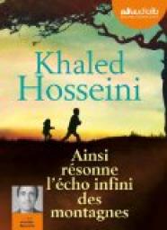 Ainsi résonne l'écho infini des montagnes par Khaled Hosseini