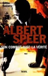Albert Speer : Son combat avec la vrit par Gitta Sereny