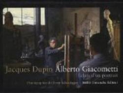 Alberto Giacometti : Eclats d'un portrait par Jacques Dupin
