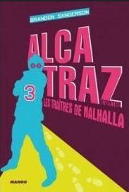 Alcatraz, tome 3 : Alcatraz contre les tratres de Nalhalla par Brandon Sanderson