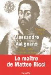 Alessandro Valignano 1539-1606 Un Jsuite Au Japon par Vittorio Volpi
