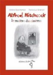 Alfred Hitchcock, le matre du cinma par Hlne Deschamps