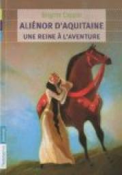 Alinor d\'Aquitaine : Une reine  l\'aventure par Brigitte Coppin
