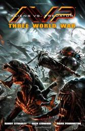 Aliens vs. Predator : Three World War par Randy Stradley