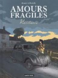 Amours fragiles, tome 5 : Résistance par Philippe Richelle