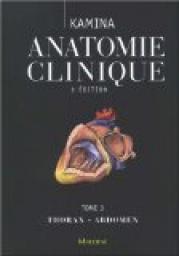 Anatomie clinique, tome 3 : Thorax, abdomen par Pierre Kamina