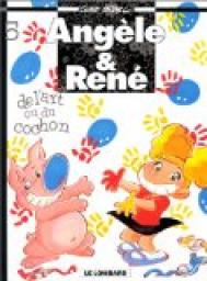 Angle & Ren, tome 5 : De l'art ou du cochon par Curd Ridel