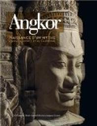 Angkor, naissance d\'un mythe par Louis Delaporte