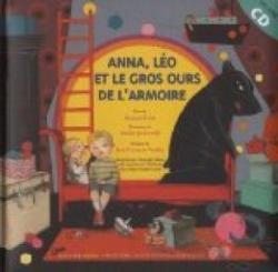 Anna, Lo et le gros ours de l'armoire par Bernard Friot