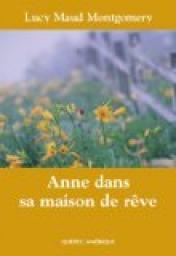 La saga d'Anne, tome 5 : Anne dans sa maison de rêve par Lucy Maud  Montgomery