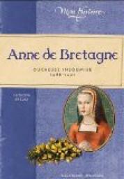Anne de Bretagne : Duchesse insoumise 1488-1491 par Lasa