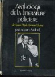 Anthologie de la littrature policire : De Conan Doyle  Jrme Charyn par Jacques Sadoul