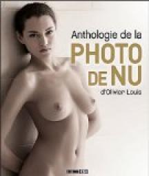 Anthologie de la photo de nu par Olivier Louis
