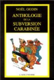 Anthologie de la subversion carabine par Nol Godin