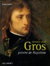 Antoine-Jean Gros : Peintre de Napolon par David O'Brien