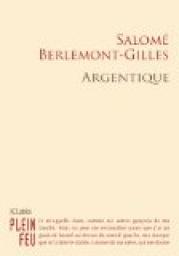 Argentique par Salom Berlemont-Gilles