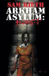 Arkham Asylum Madness par Sam Kieth
