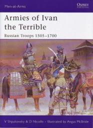 Armies of Ivan the Terrible par David Nicolle