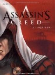 Assassin's Creed, tome 2 : Aquilus  par ric Corbeyran